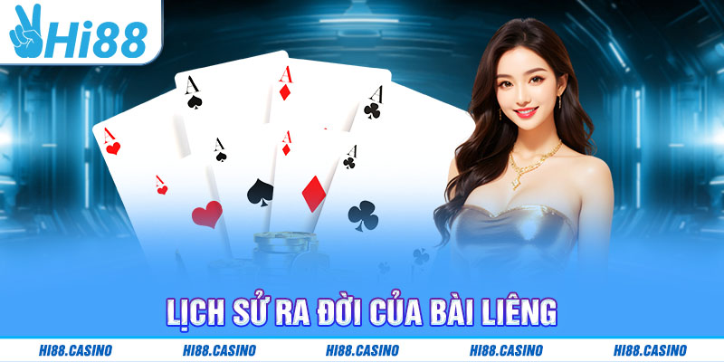Lịch sử ra đời của Bài Liêng